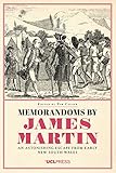 Memorandoms by James Martin: An Astonishing Escape from Early New South Wales by 