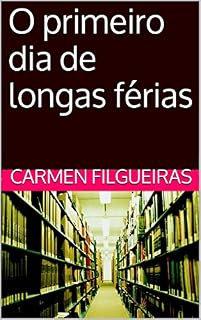 Livro O primeiro dia de longas férias