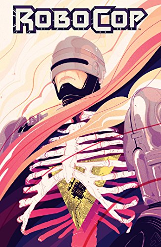 Robocop: dead or alive vol. 1