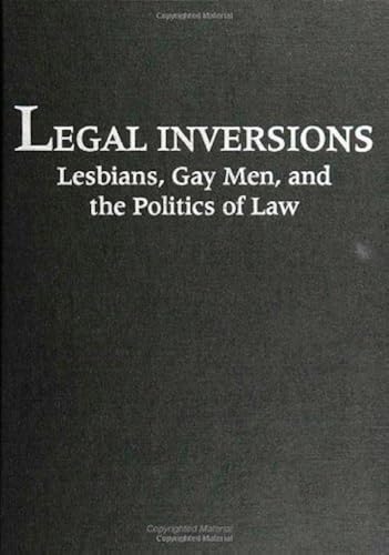 Download Legal Inversions: Lesbians, Gay Men, and the Politics of the Law PDF