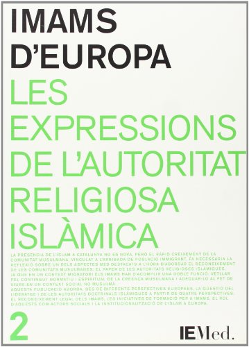Imams d'Europa. Les expressions de l'autoritat religiosa islàmica