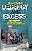 Decency and Excess: Global Aspirations and Material Deprivation on a Caribbean Sugar Plantation