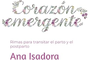 Corazón emergente: Poemas para transitar el parto y el postparto
