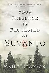 Your Presence Is Requested at Suvanto: A Novel