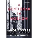 A Gentleman in Moscow: A Novel