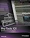 Pro Tools 101: An Introduction to Pro Tools 11 (with DVD) (Avid Learning) by 