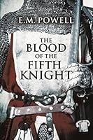 The Blood of the Fifth Knight (The Fifth Knight Series Book 2)