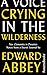 A Voice Crying in the Wilderness