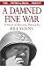 A Damned Fine War: A Novel of Alternate History by Bill Yenne