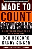 Made to Count: Discovering What to Do With Your Life by Bob Reccord, Randy Singer