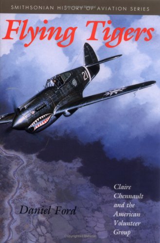 Flying Tigers: Claire Chennault and the American Volunteer Group