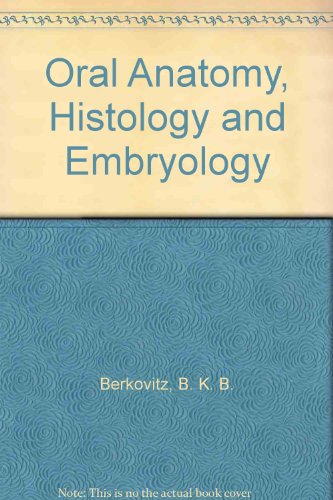 Download Pdf Oral Anatomy Histology And Embryology Full Best By B K B Berkovitz Nyitmed