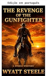 Livro A vingança do pistoleiro (Uma série de ação faroeste visceral com um pistoleiro implacável Livro 5)