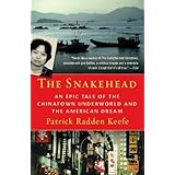 The Snakehead: An Epic Tale of the Chinatown Underworld and the American Dream