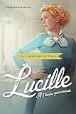 Lucille, à l'heure gourmande (Les lumières de Paris t. 3) (French Edition) by 