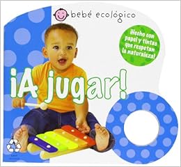 Amazon Com A Jugar Bebe Ecologico Spanish Edition Priddy Roger Books