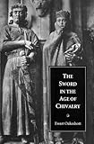The Sword in the Age of Chivalry, Oakeshott, Ewart, 0851157157