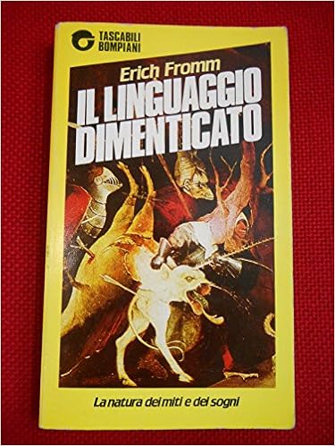 Erich Fromm - Il linguaggio dimenticato (1994)