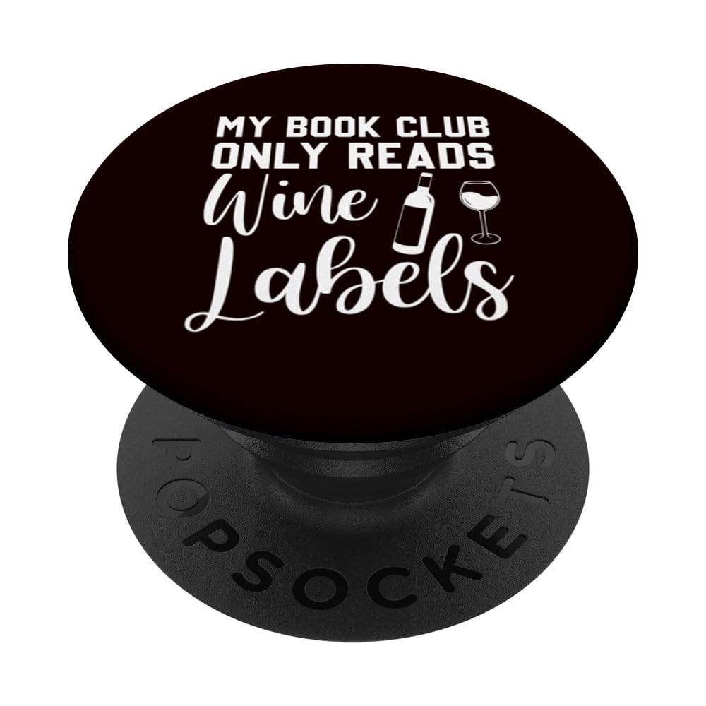Book Club - My Book Club Only Reads Wine Labels PopSockets Swappable PopGrip