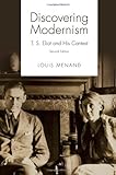 Discovering Modernism: T. S. Eliot and His Context by 