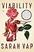 Viability (National Poetry Series) by Sarah Vap