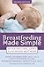 Breastfeeding Made Simple: Seven Natural Laws for Nursing Mothers primary