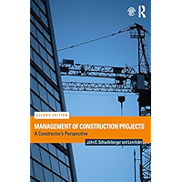 Management of Construction Projects: A Constructor's Perspective