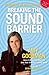 Breaking the Sound Barrier - Book by Amy Goodman
