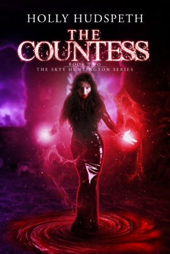 The Countess (The Skyy Huntington Series Book 2) by [Hudspeth, Holly]