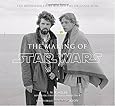 The Making of Star Wars: The Definitive Story Behind the Original Film