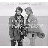 The Making of Star Wars: The Definitive Story Behind the Original Film