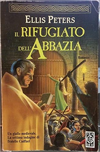 Ellis Peters - Il rifugiato dell'abbazia (2004)
