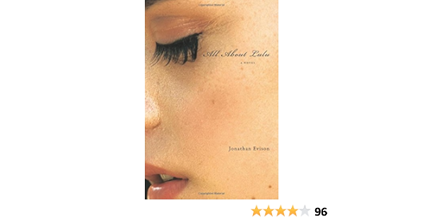 All About Lulu A Novel Evison Jonathan 9781593761967 Amazon Com Books