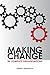 Making Change in Complex Organizations