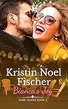 Bianca's Joy: Rose Island Book 3 by Kristin Noel Fischer