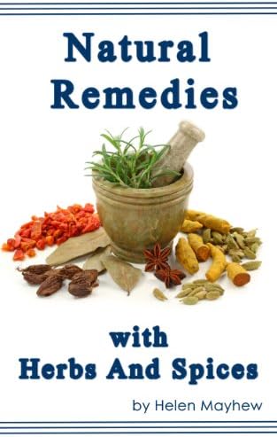 Natural Remedies with Herbs and Spices