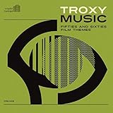 Troxy Music: Fifties & Sixties Film Themes