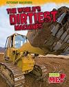 The World's Dirtiest Machines (Extreme Machines) by Jennifer Blizin Gillis (13-Sep-2011) Paperback