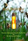 BackYardHive DVD: Alternative Beekeeping Using the Top Bar Hive and The Bee Guardian Methods