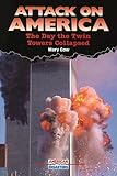 Front cover for the book Attack on America: The Day the Twin Towers Collapsed by Mary Gow