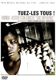 Tuez-Les Tous ! - Rwanda : Histoire D'un Génocide Sans Importance