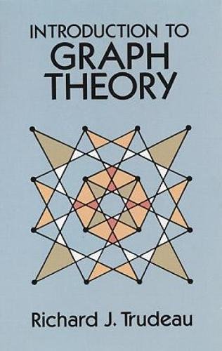 Introduction to Graph Theory (Dover Books on Mathematics), by Richard J. Trudeau