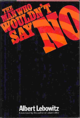 The man who wouldn't say no