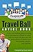 The Travel Ball Advice Book: 100 great tips on moving from recreational ball to travel ball