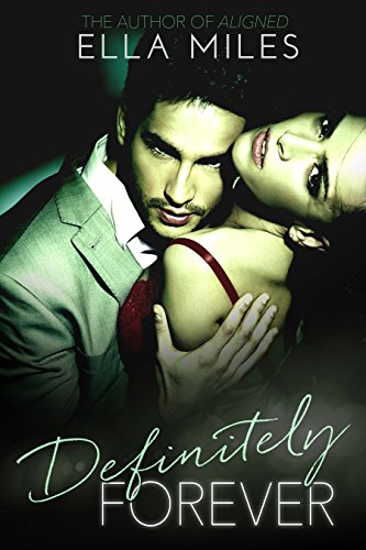 Definitely Forever (Definitely Series - A Maybe Series Spinoff Book 3)