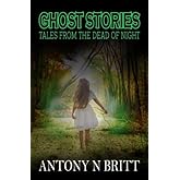 Ghost Stories: Tales From the Dead of Night