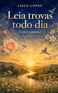 Livro LEIA TROVAS TODO DIA: E Viva a Poesia!