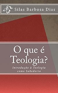 Livro O que é Teologia?: Introdução à Teologia como Sabedoria