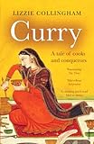 Curry: A Tale of Cooks and Conquerors by 