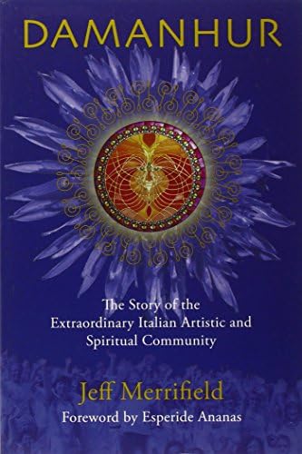 Damanhur: Temples of Humankind: Silvia Buffagni, Roberto Benzi